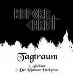 Before Christ : Tagtraum